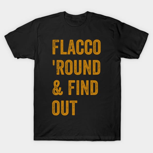 Flacco 'Round & find out T-Shirt by Trendy Merch